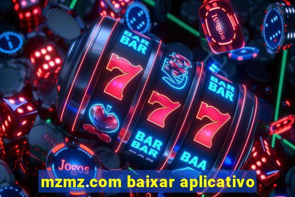 mzmz.com baixar aplicativo